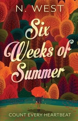 Six Weeks of Summer by West, N.