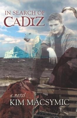 In Search of Cadiz by Macsymic, Kim