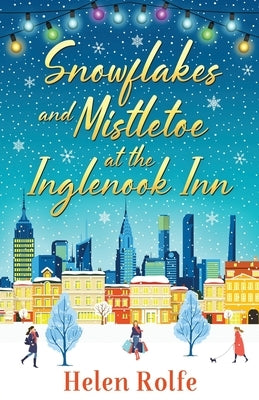 Snowflakes and Mistletoe at the Inglenook Inn by Rolfe, Helen