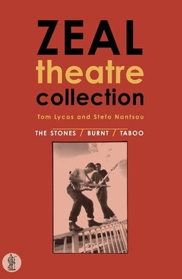 Zeal Theatre Collection: Three plays by Lycos, Tom