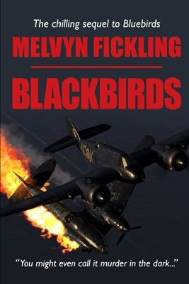 Blackbirds: A London Blitz Novel by Fickling, Melvyn