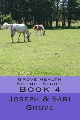 Grove Health Science Series: Book 4 by Grove, Sari