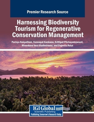 Harnessing Biodiversity Tourism for Regenerative Conservation Management by Nakpathom, Parinya