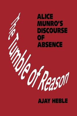 Heritage: Alice Munro's Discourse of Absence by Heble, Ajay