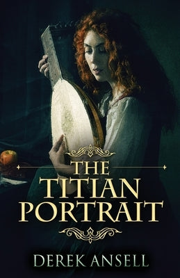 The Titian Portrait by Ansell, Derek