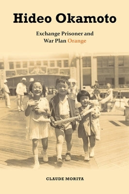 Hideo Okamoto: Exchange Prisoner and War Plan Orange by Morita, Claude