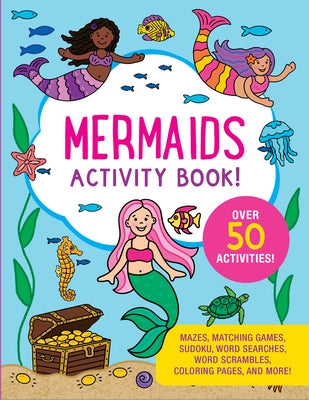 Mermaids Activity Book - Mazes, Word-Searches, Coloring and More. Perforated Pages for Easy Removal. by 