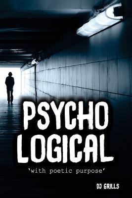 Psycho-Logical by Grills, D. J.