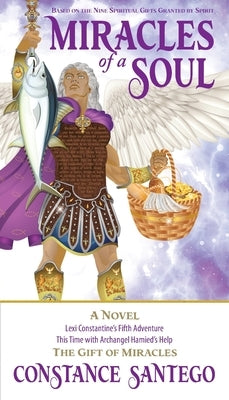 Miracles of a Soul by Santego, Constance