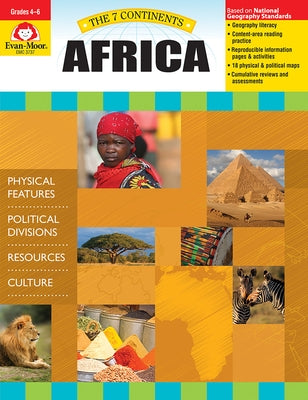 7 Continents: Africa, Grade 4 - 6 Teacher Resource by Evan-Moor Corporation