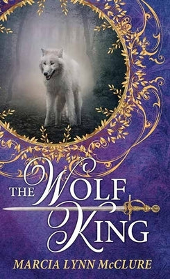 The Wolf King by McClure, Marcia Lynn