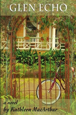 Glen Echo by MacArthur, Kathleen