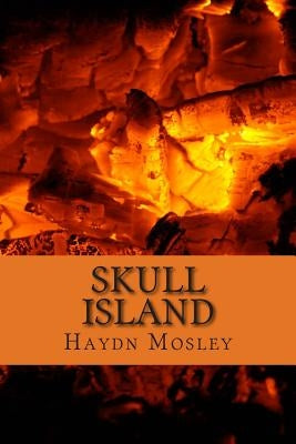 Skull Island by Mosley, Haydn James