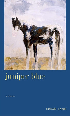 Juniper Blue: (A Novel) by Lang, Susan