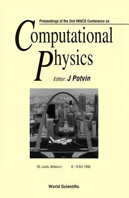 Computational Physics: Proceedings of the 2nd Imacs Conference by Potvin, Jean