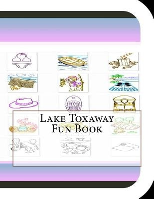 Lake Toxaway Fun Book: A Fun and Educational Book About Lake Toxaway by Leonard, Jobe David