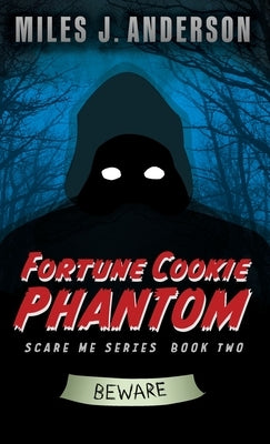 Fortune Cookie Phantom by Anderson, Miles J.