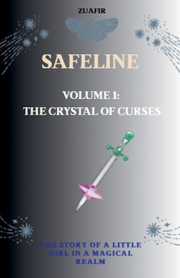 Safeline: Volume 1: The Crystal of Curses by Zuafir