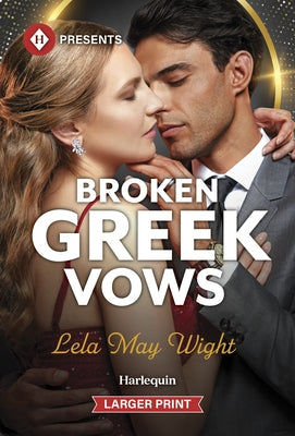 Broken Greek Vows by Wight, Lela May