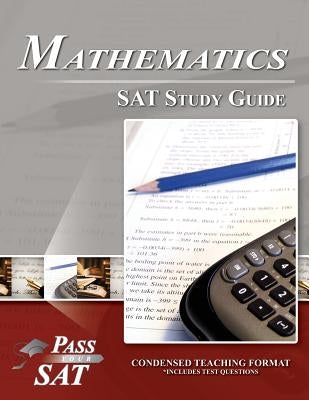 SAT Mathematics Study Guide - Pass Your Math SAT by Breely Crush Publishing