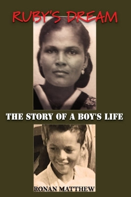 Ruby's Dream: The Story of a Boy's Life by Matthew, Ronan