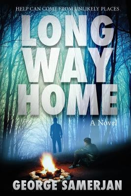 Long Way Home: Help Can Come From Unlikely Places by Samerjan, George