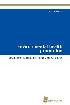 Environmental health promotion by Kahlmeier Sonja