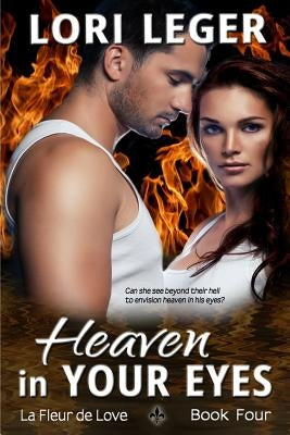Heaven in Your Eyes by Leger, Lori