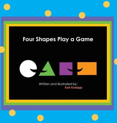 Four Shapes Play a Game by Kralapp, Karl