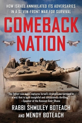 Comeback Nation: How Israel Annihilated Its Adversaries in a Seven-Front War for Survival by Boteach, Shmuley