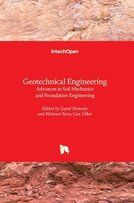 Geotechnical Engineering: Advances in Soil Mechanics and Foundation Engineering by Hemeda, Sayed