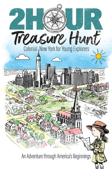 Colonial New York for Young Explorers: An Adventure through America's Beginnings by Cohen, Chase