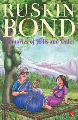 Memories of Hills and Dales by Bond, Ruskin