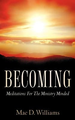 Becoming by Williams, Mae D.