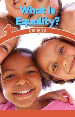 What Is Equality?: Civic Virtues by Beasley, Ava