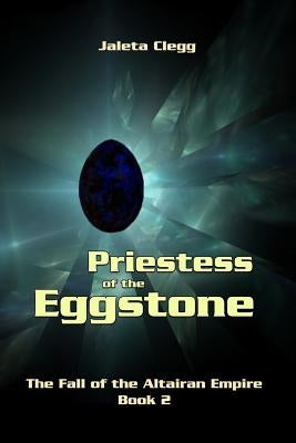 Priestess of the Eggstone by Clegg, Jaleta