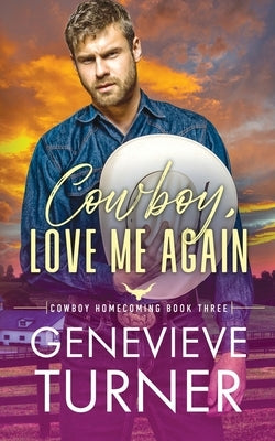 Cowboy, Love Me Again by Turner, Genevieve