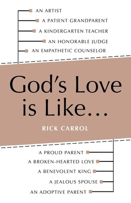 God's Love Is Like... by Carrol, Rick