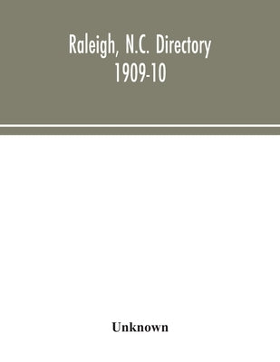 Raleigh, N.C. directory 1909-10 by Unknown