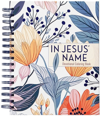 In Jesus' Name: Devotional Coloring Book by Majestic Expressions