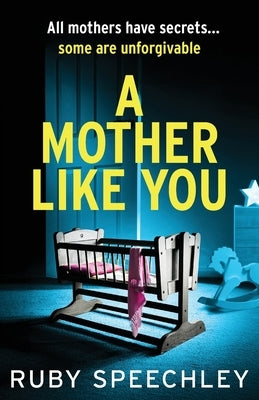 A Mother Like You by Speechley, Ruby