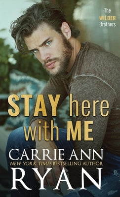 Stay Here With Me by Ryan, Carrie Ann