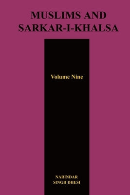 Muslims and Sarkar-i-Khalsa by Dhesi, Narindar Singh