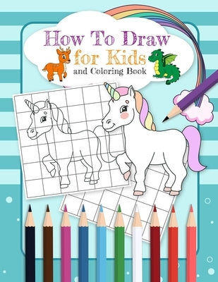 How To Draw for Kids and Coloring Book: Drawing and Activity Book for Kids to Learn to Draw by R, Activity Coloring Lightseeker