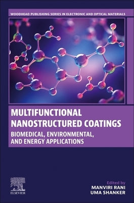 Multifunctional Nanostructured Coatings: Biomedical, Environmental, and Energy Applications by Rani, Manviri