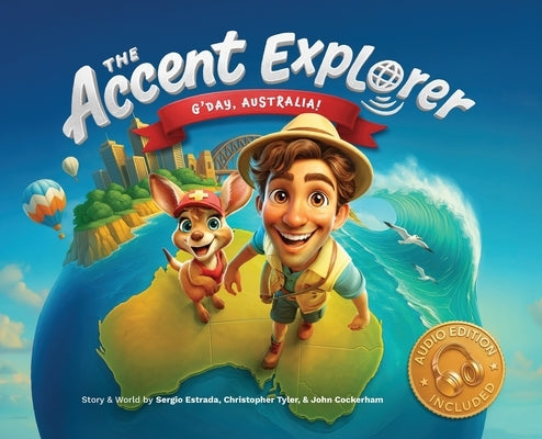 The Accent Explorer: G'Day, Australia! by Estrada, Sergio