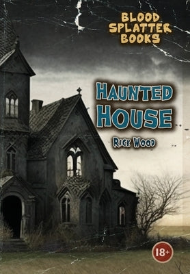 Haunted House by Wood, Rick