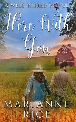 Here With You by Rice, Marianne