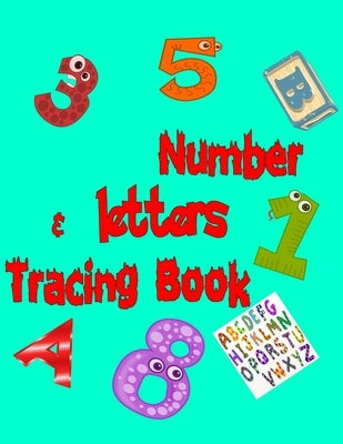 Number & letters Tracing Book: and coloring for Preschoolers and Kids Ages 3-5 by Publisher, Yk