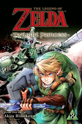 The Legend of Zelda: Twilight Princess, Vol. 8: Volume 8 by Himekawa, Akira